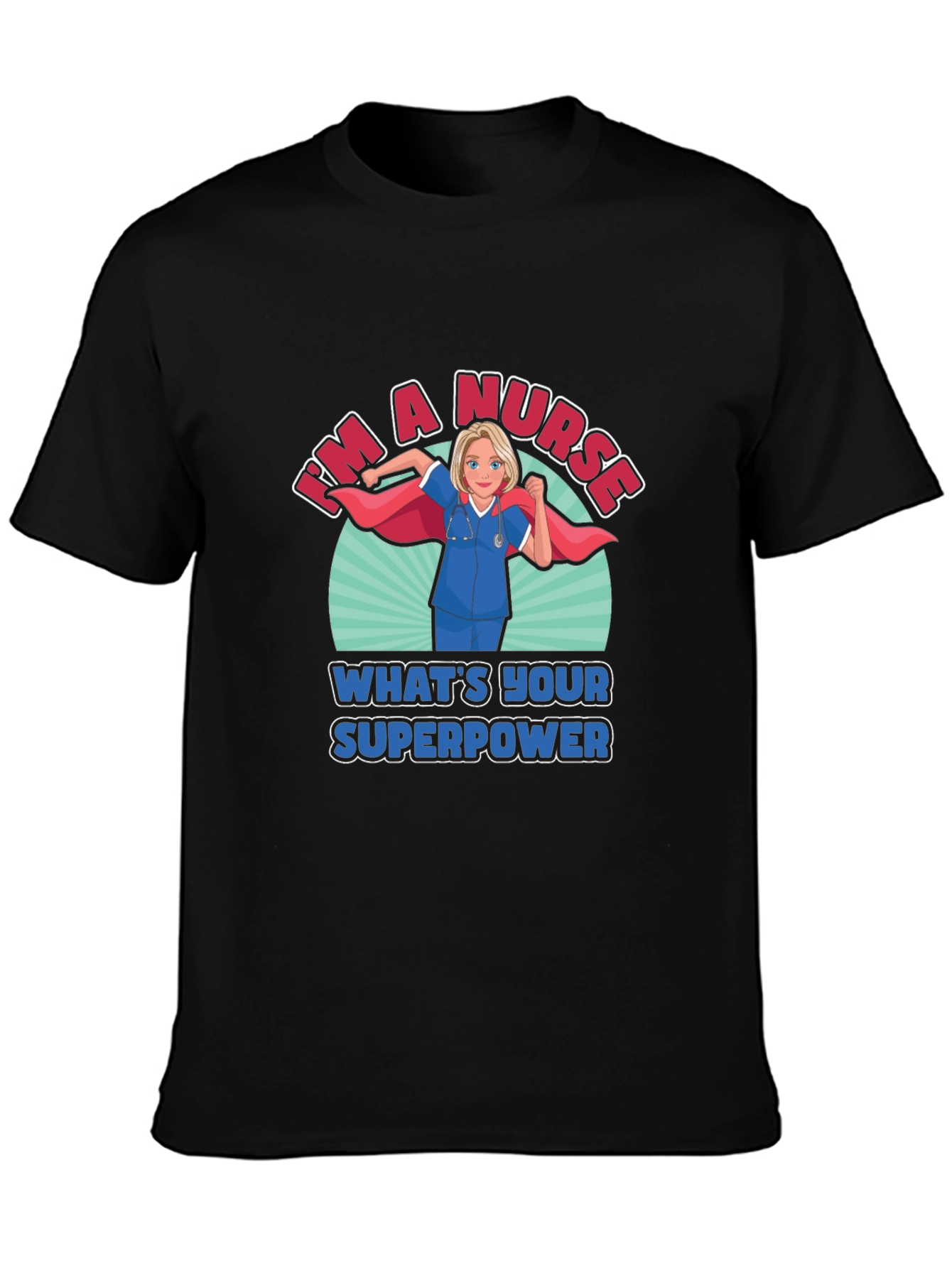 Nurse Superpower T-Shirt - Heroic Medical Apparel