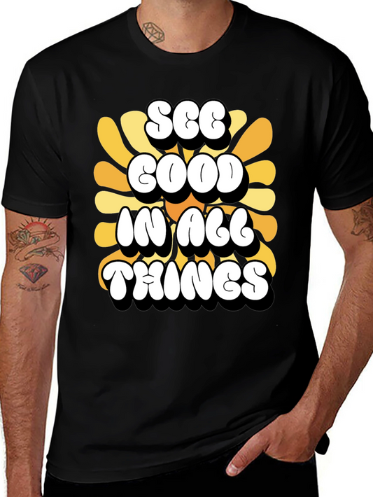 See Good in All Things T-Shirt