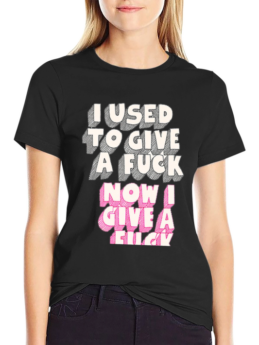 I Used To Give A F*ck Graphic Tee