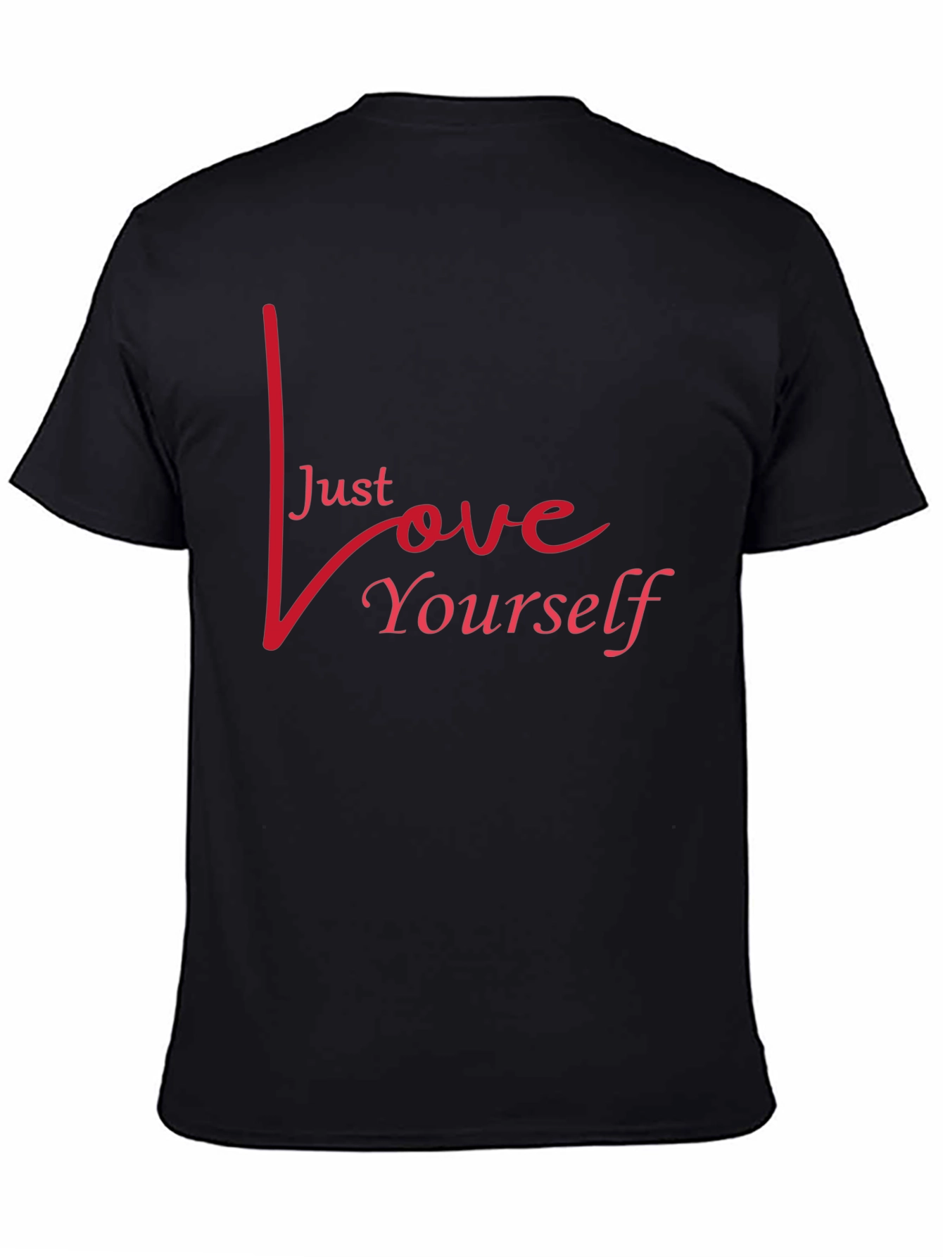 Just Love Yourself Graphic Tee - Stylish Black Shirt