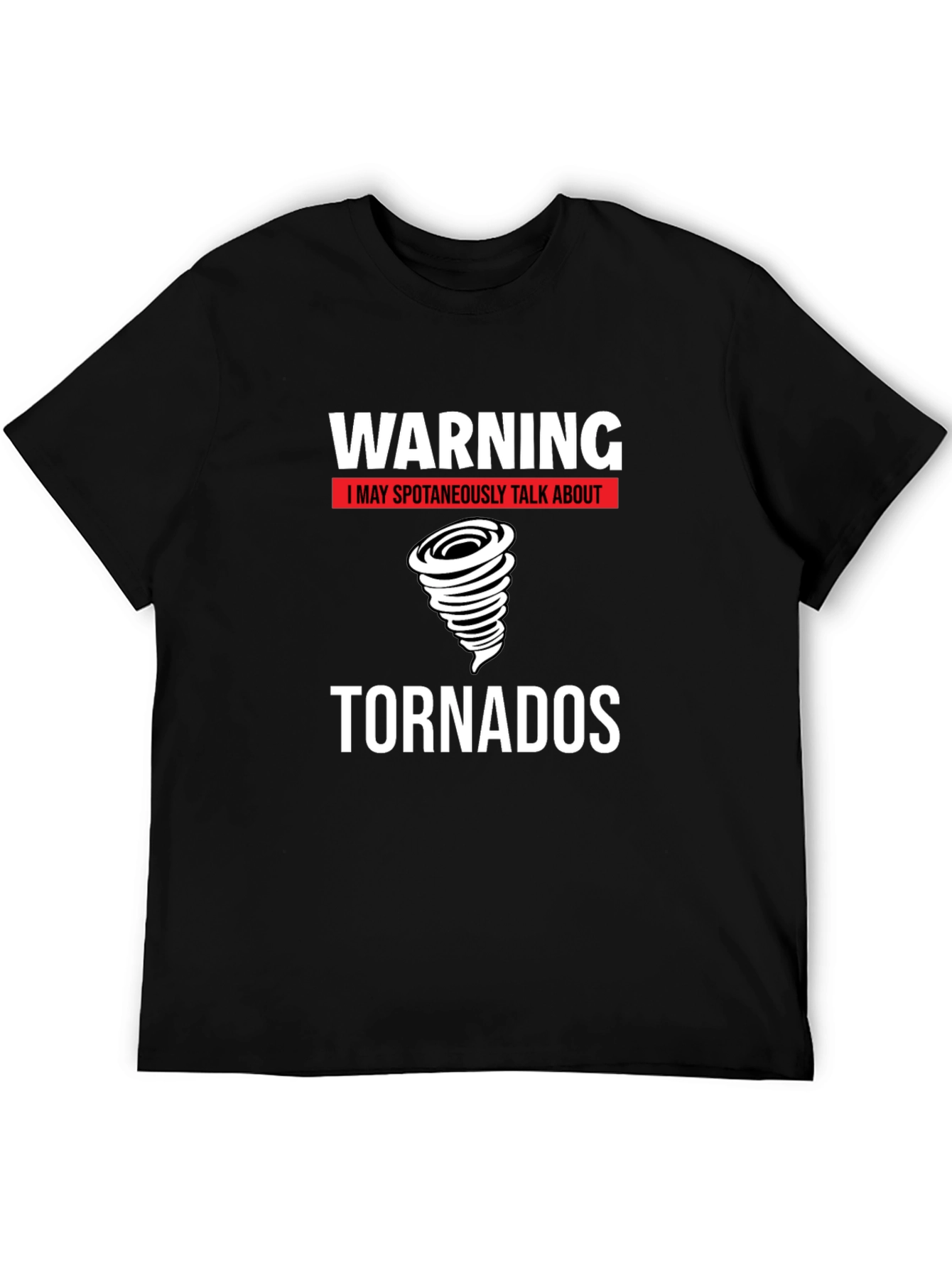 Warning Tornadoes T-Shirt