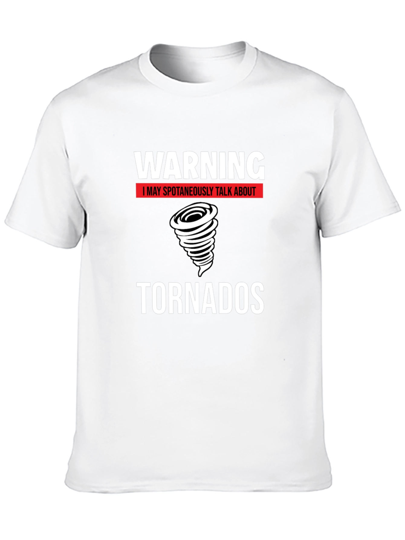 Warning Tornadoes T-Shirt