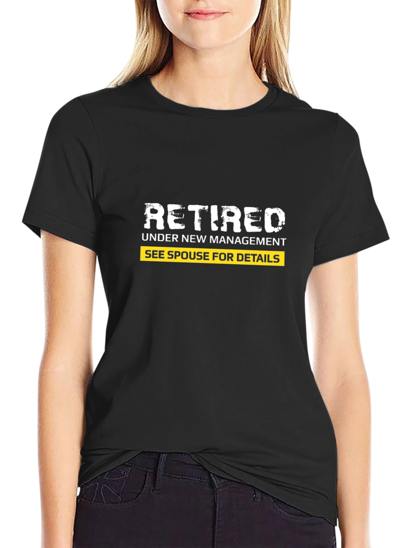 Retired Under New Management Funny T-Shirt