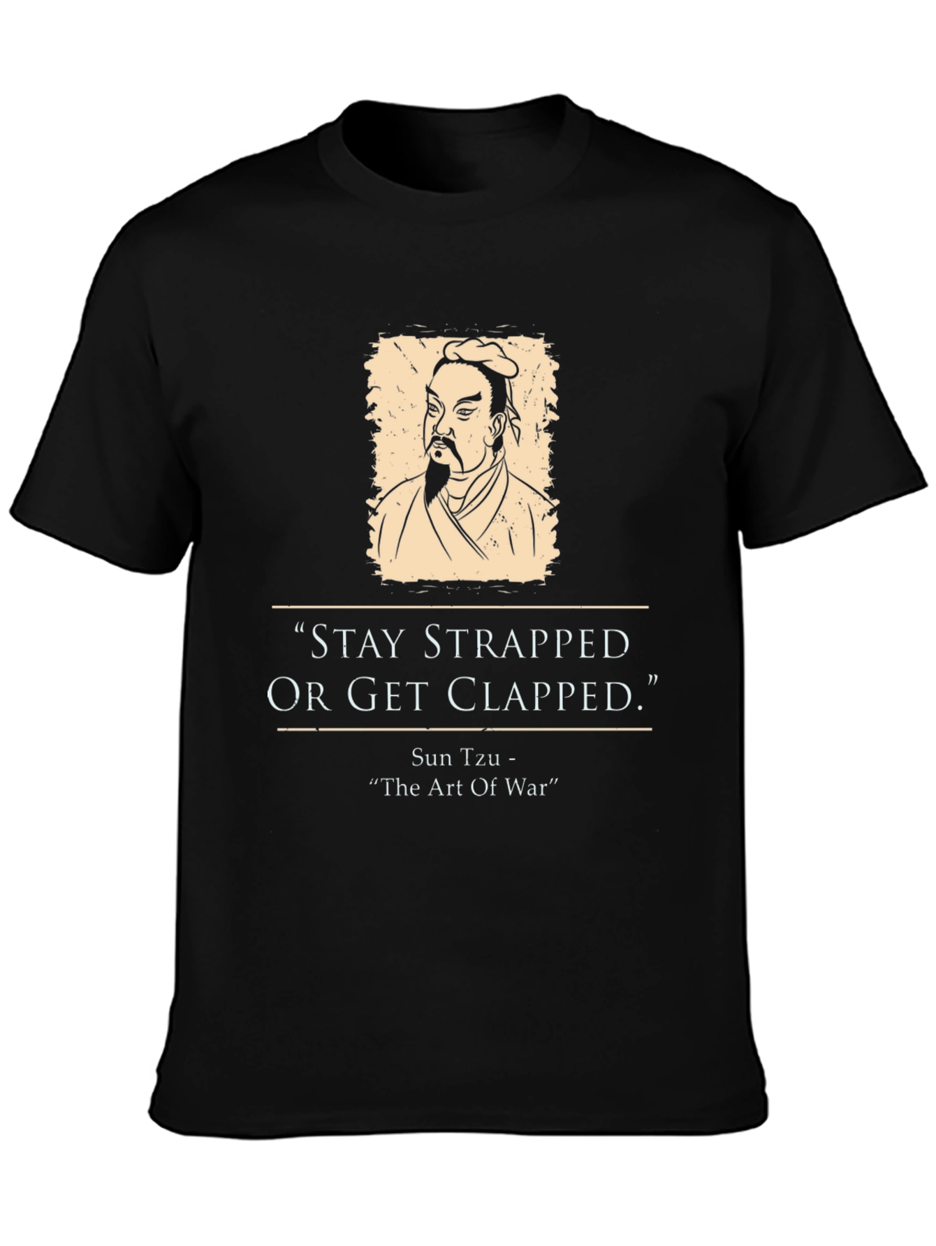Stay Strapped Sun Tzu T-Shirt