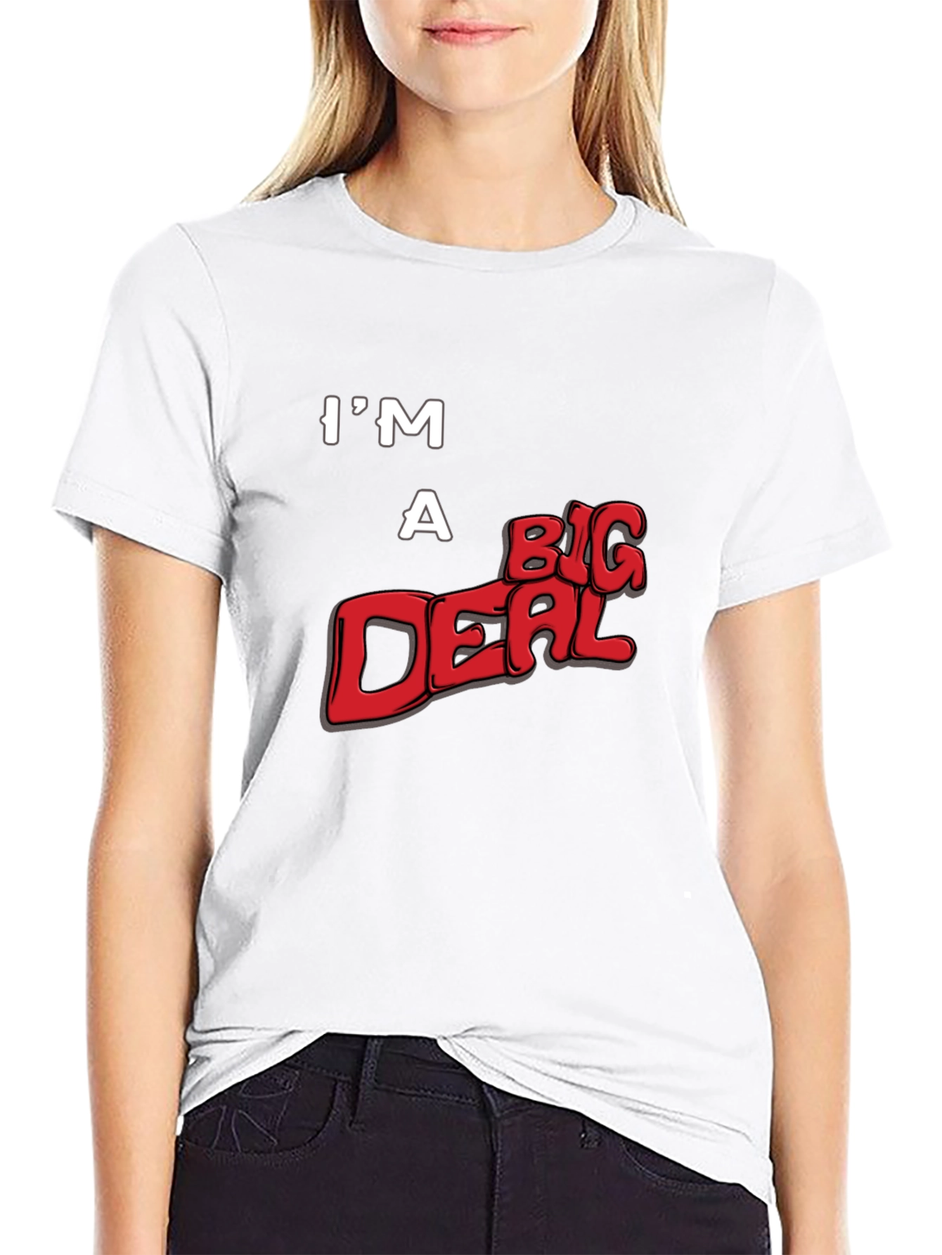 Im A Big Deal Graphic T-Shirt
