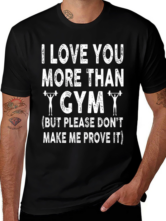 I Love You More Than Gym Graphic T-Shirt