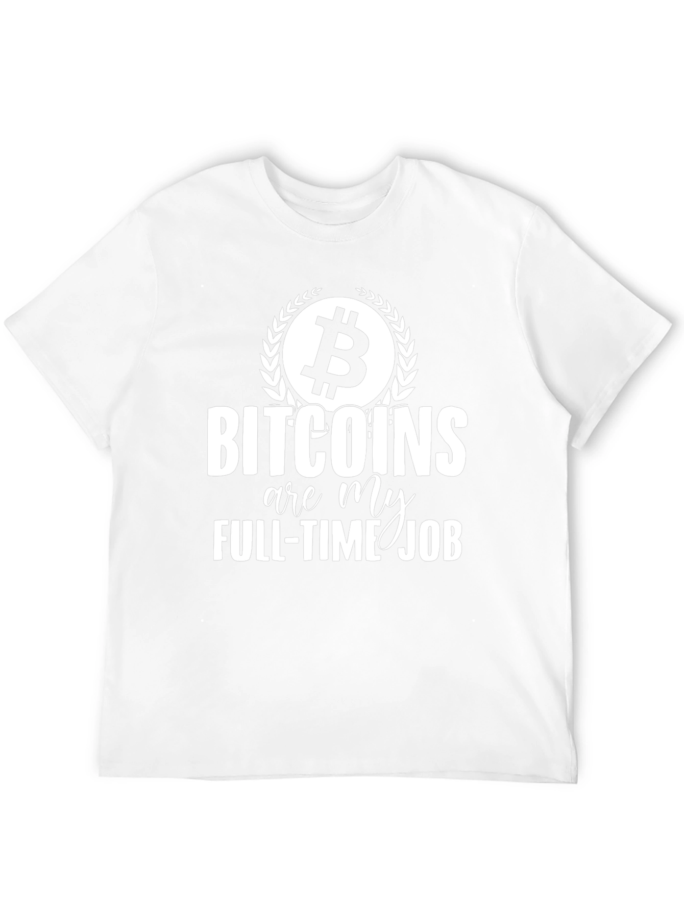 Bitcoin Full-Time Job Graphic Tee