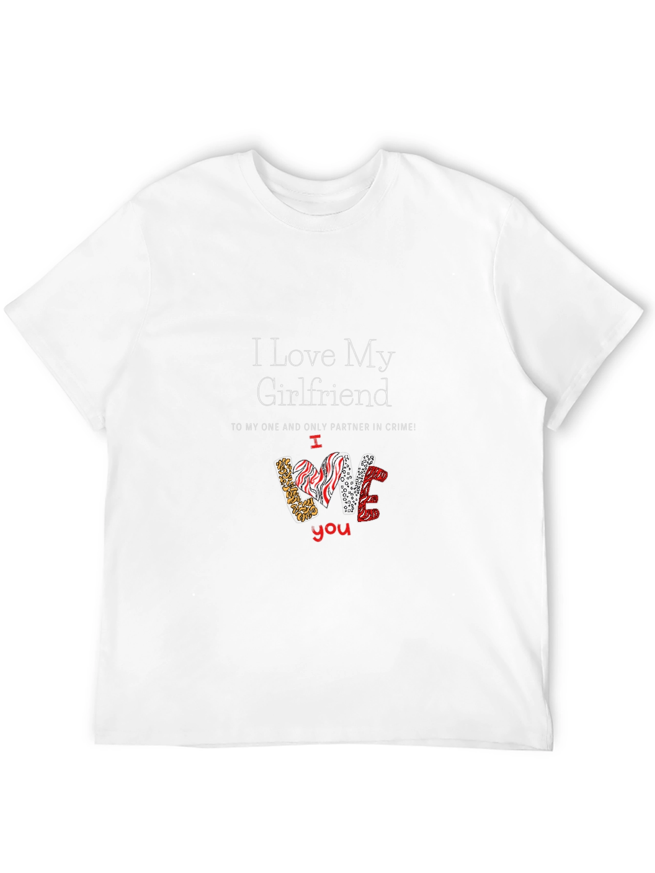 I Love My Girlfriend Graphic Tee - Perfect Gift!