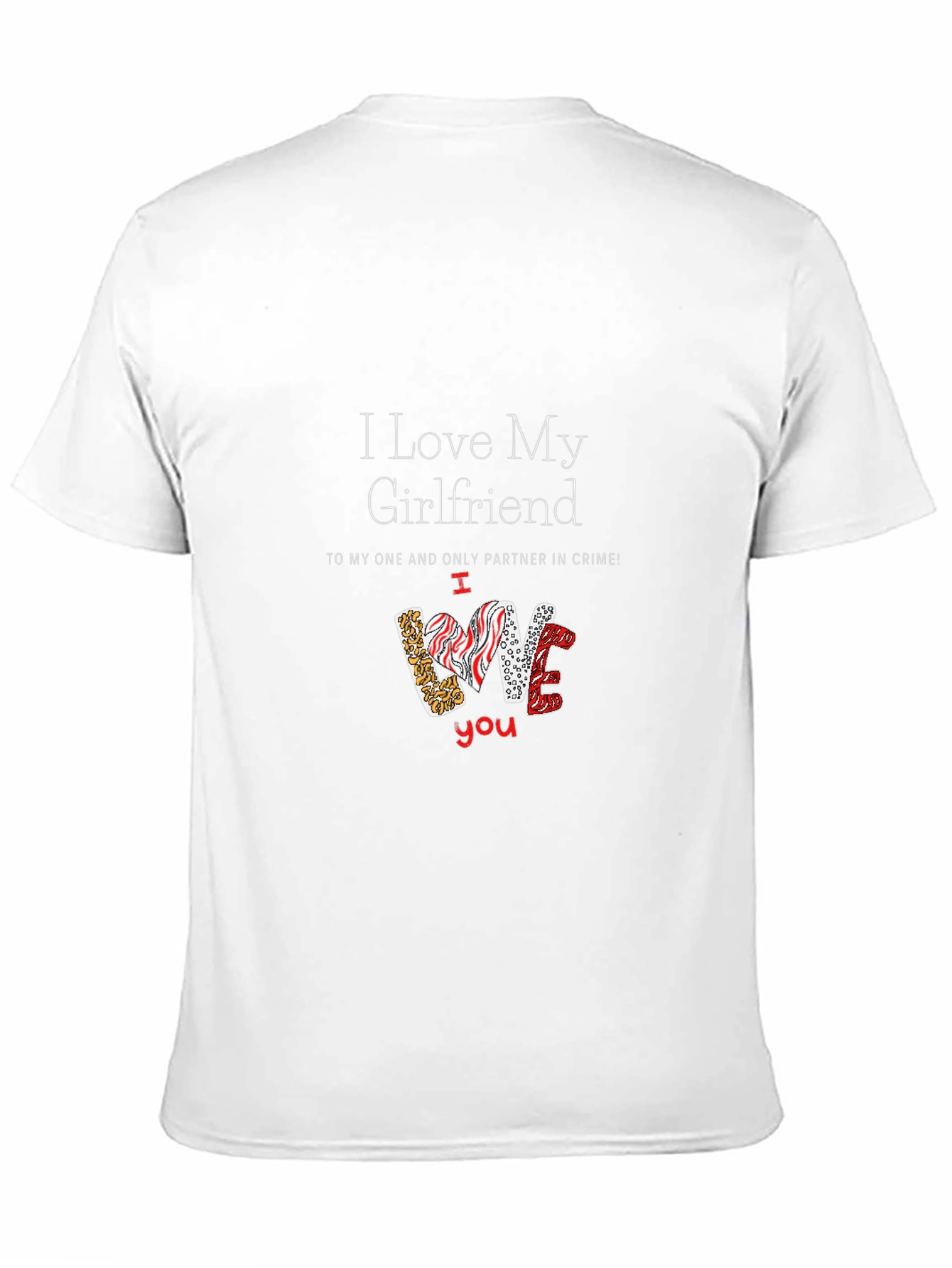 I Love My Girlfriend Graphic Tee - Perfect Gift!