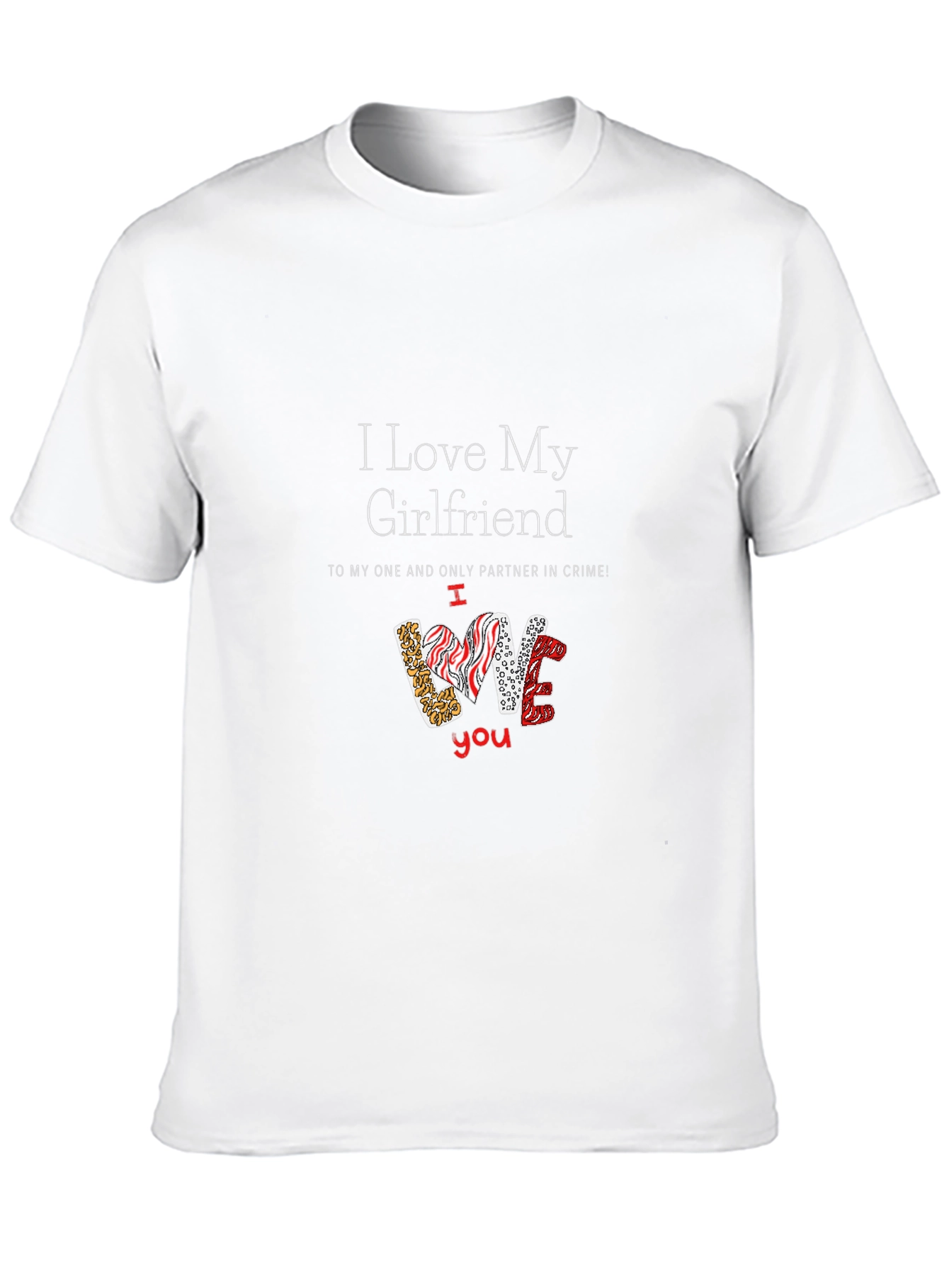 I Love My Girlfriend Graphic Tee - Perfect Gift!