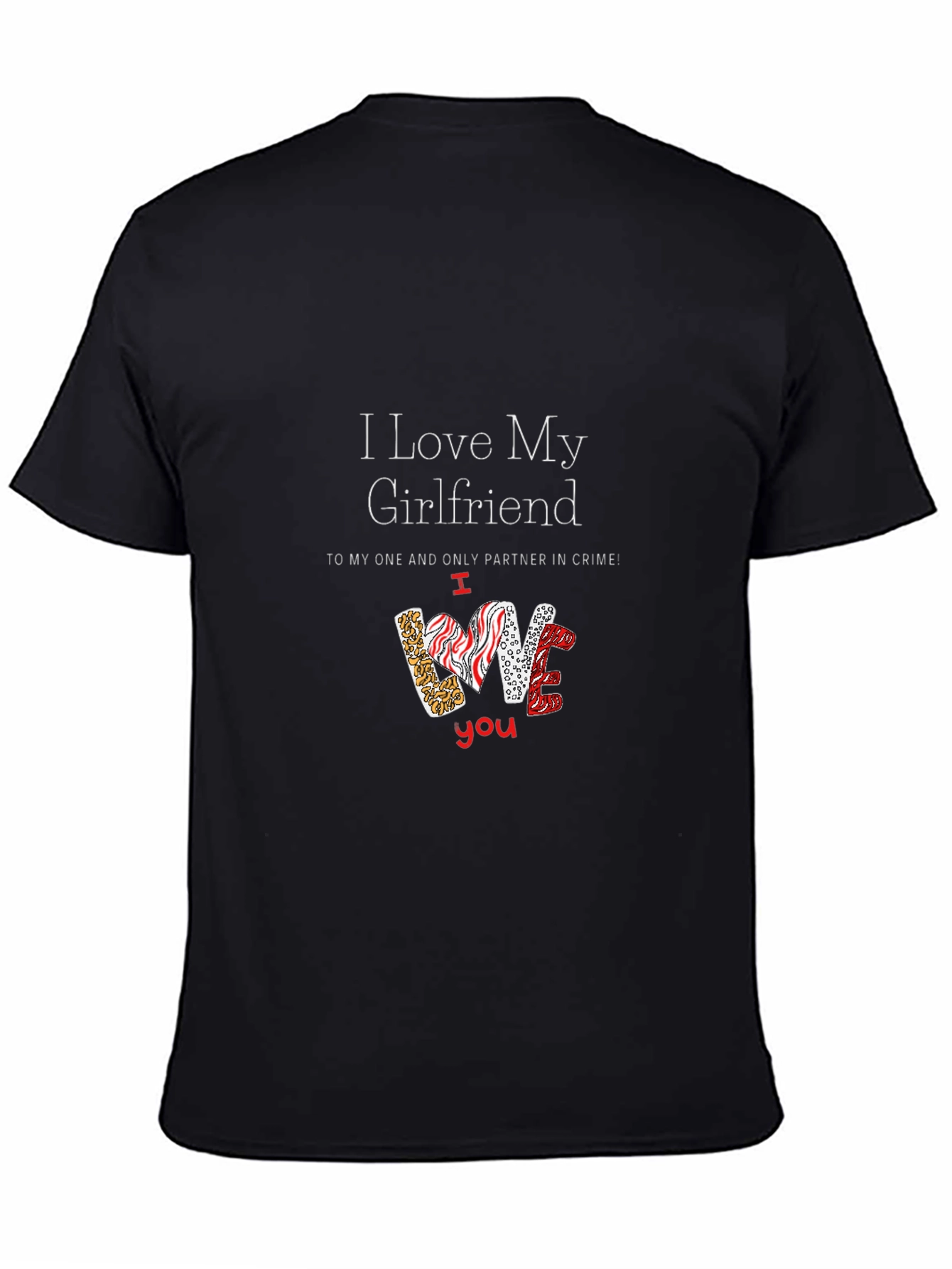 I Love My Girlfriend Graphic Tee - Perfect Gift!
