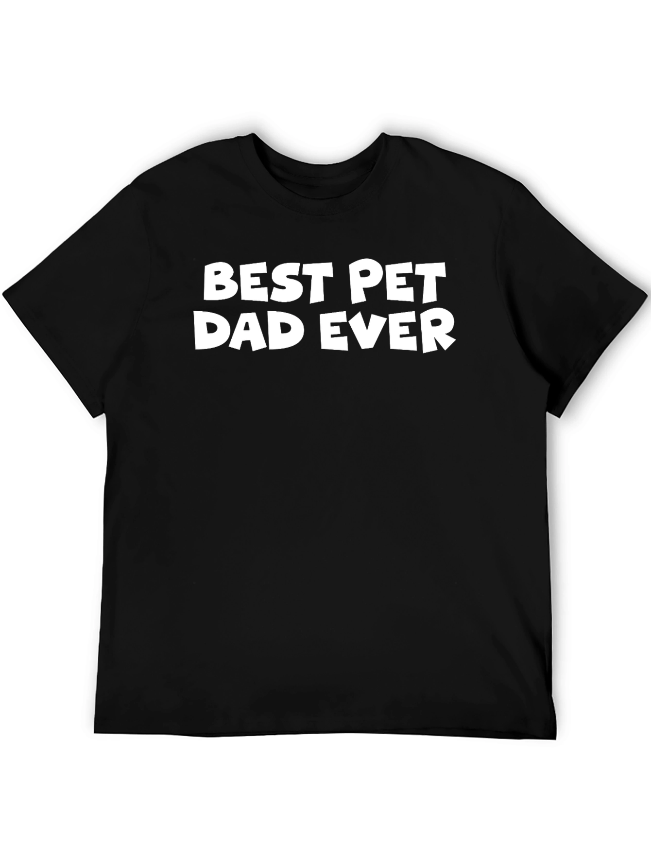 Best Pet Dad Ever T-Shirt Black Cotton Tee