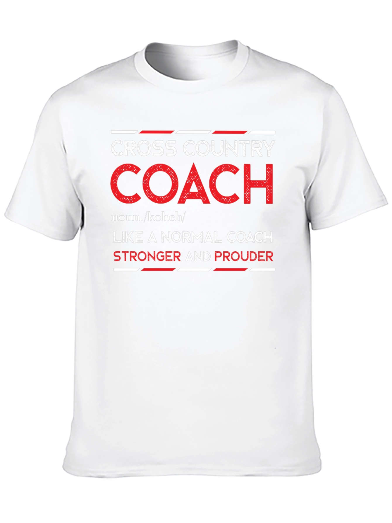 Cross Country Coach T-Shirt - Stronger and Prouder