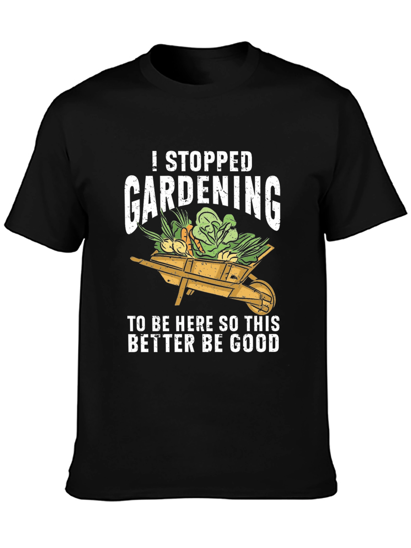 Gardening Humor T-Shirt