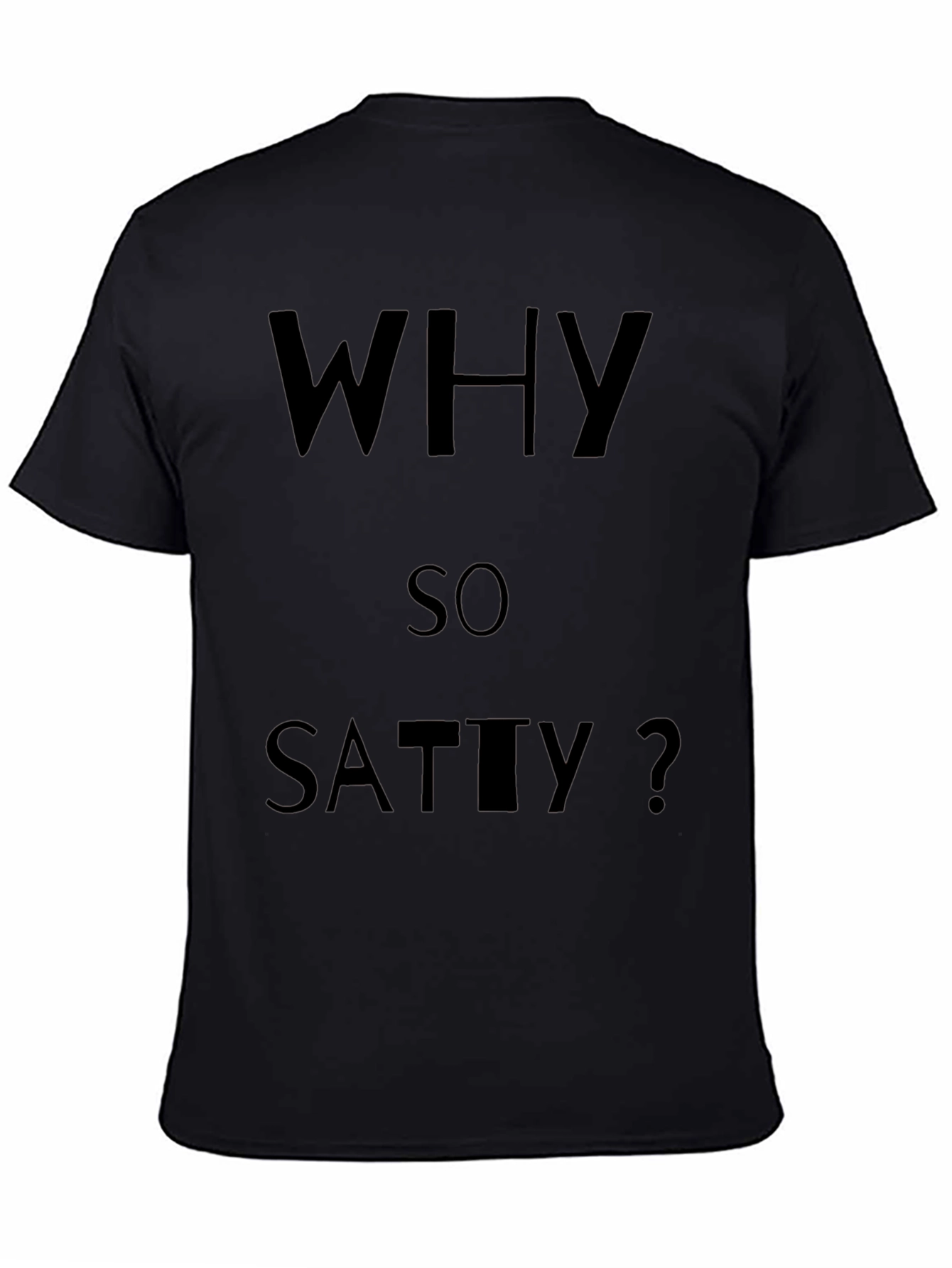 Why So Satty? Black Cotton T-Shirt