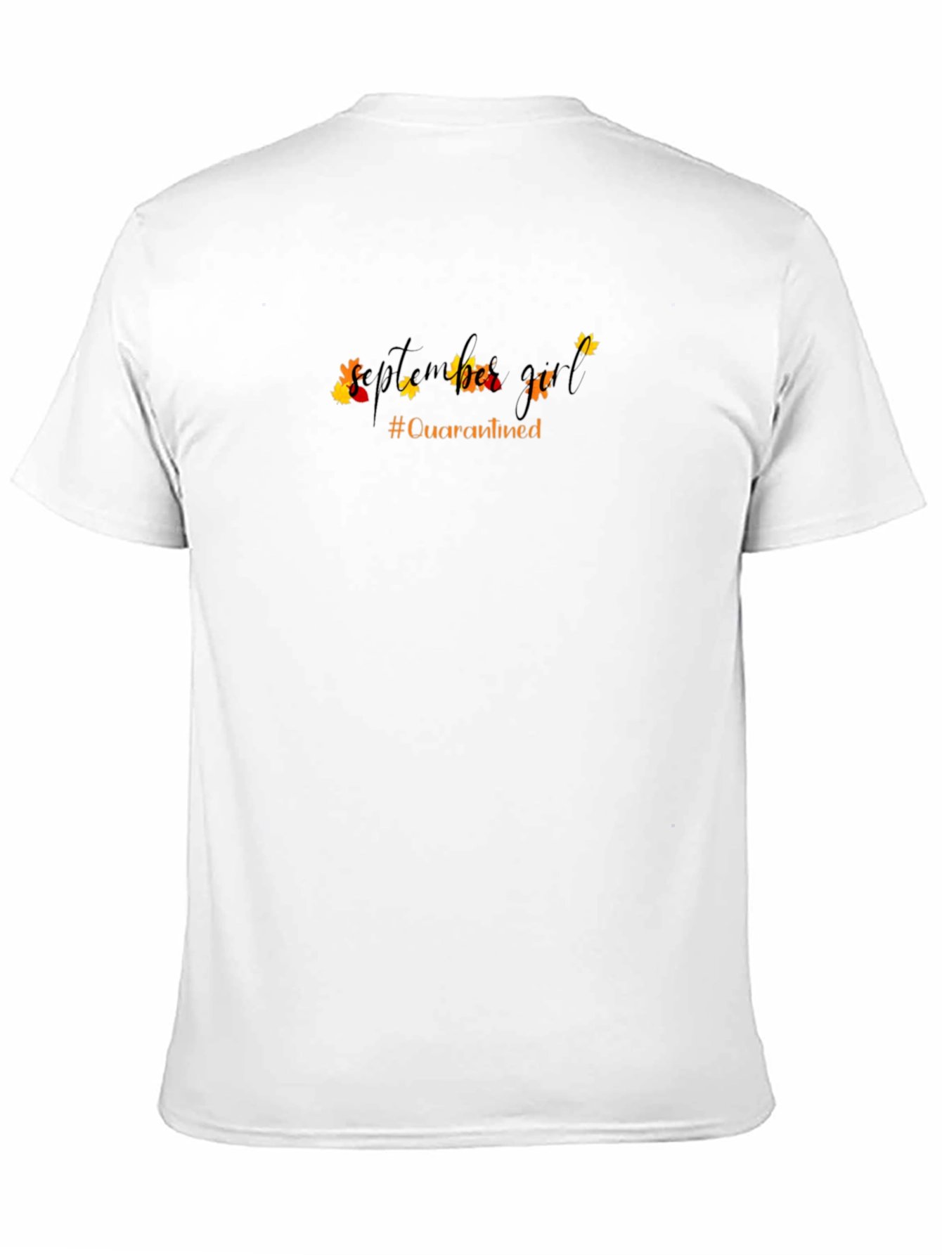 September Girl Quarantined T-Shirt