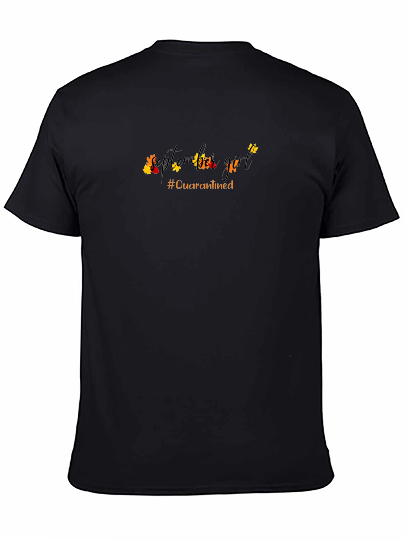 September Girl Quarantined T-Shirt