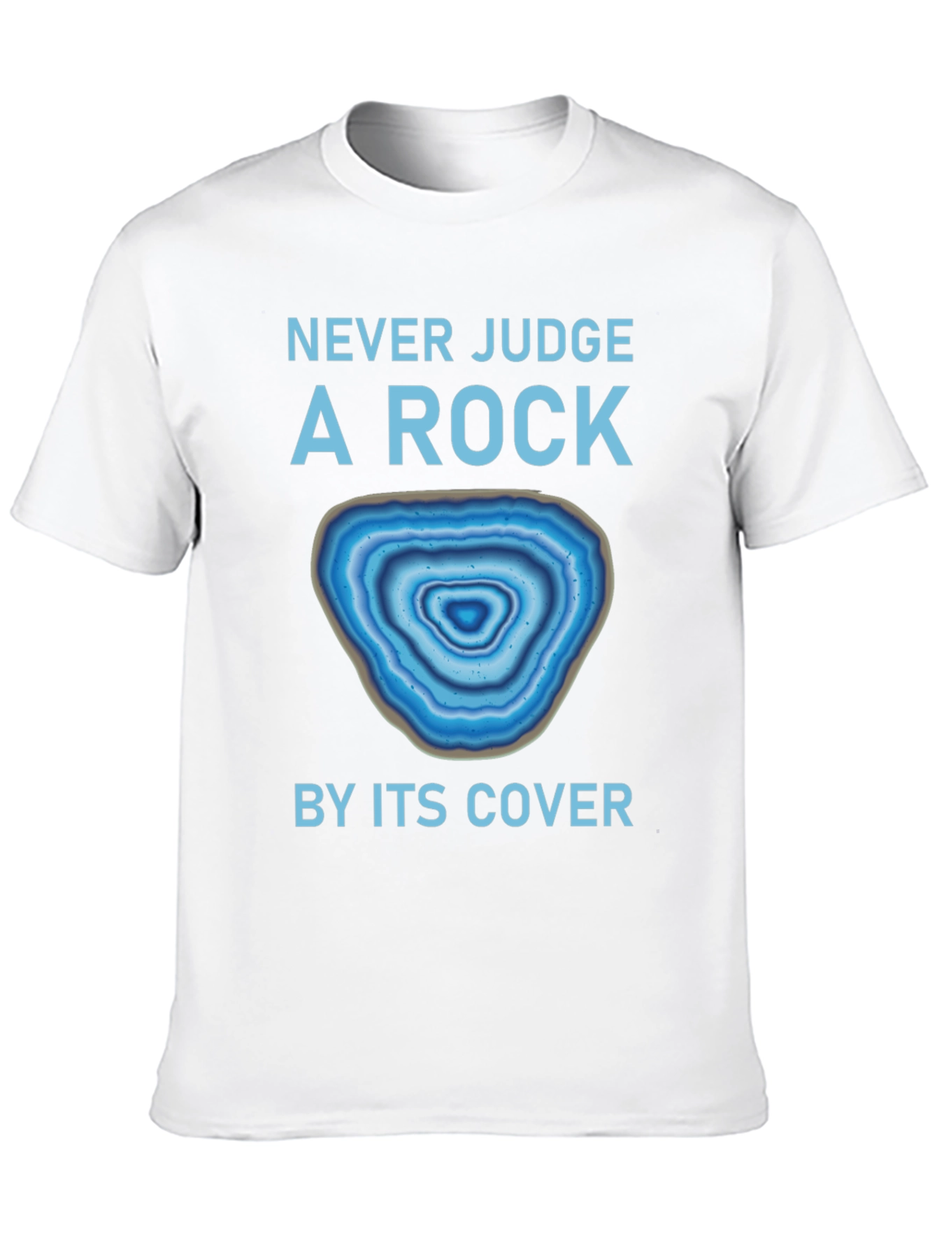 Never Judge a Rock by Its Cover T-Shirt