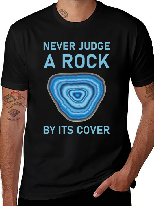 Never Judge a Rock by Its Cover T-Shirt