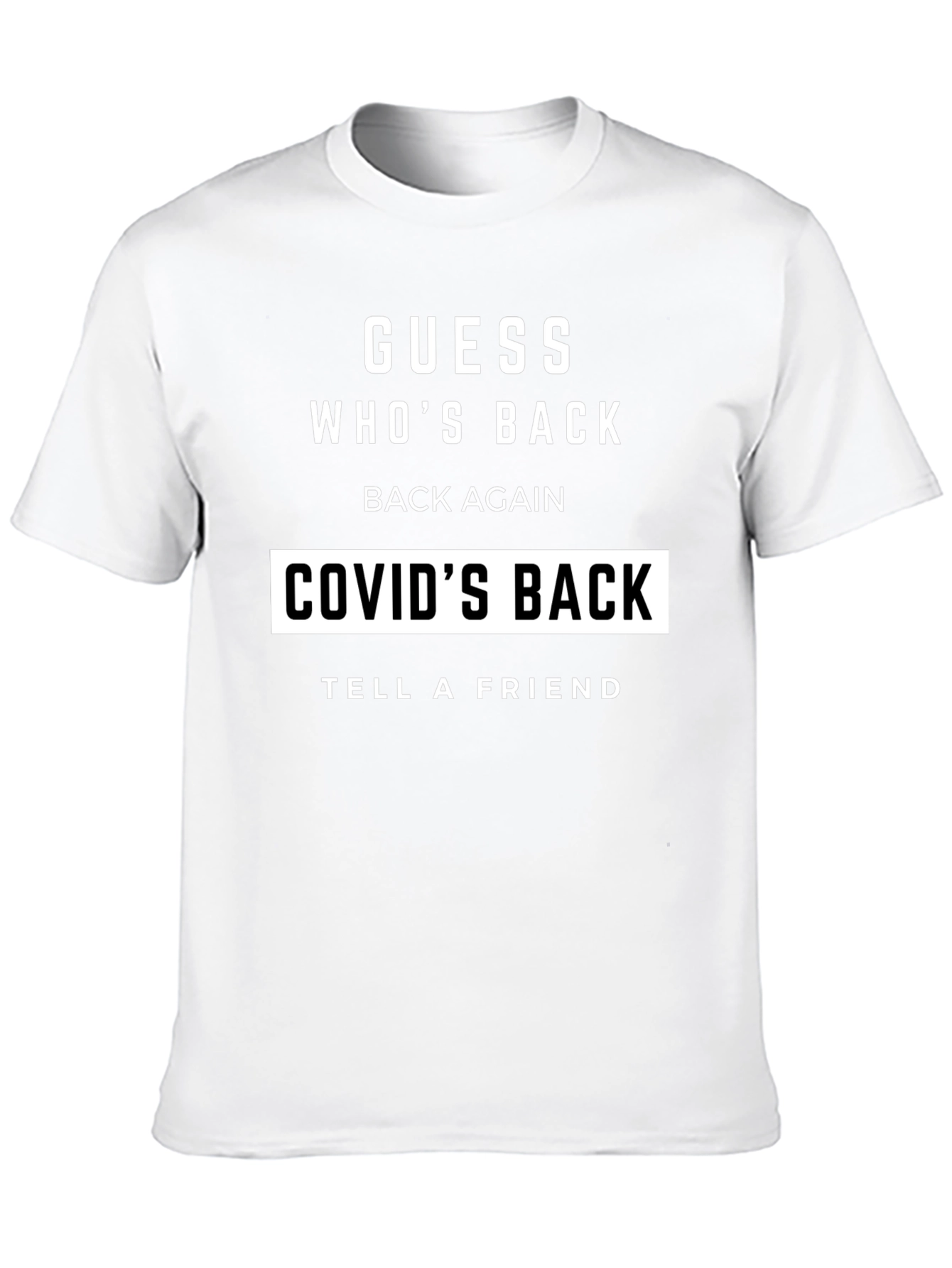Guess Whos Back COVID T-Shirt