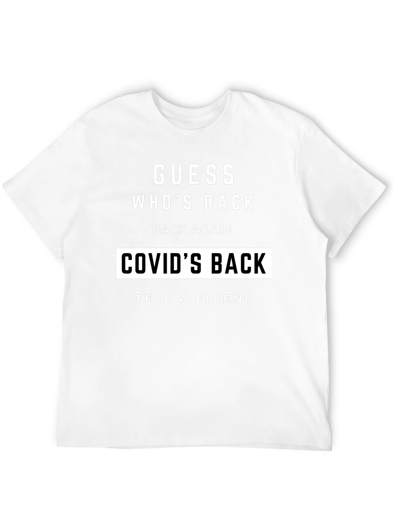 Guess Whos Back COVID T-Shirt