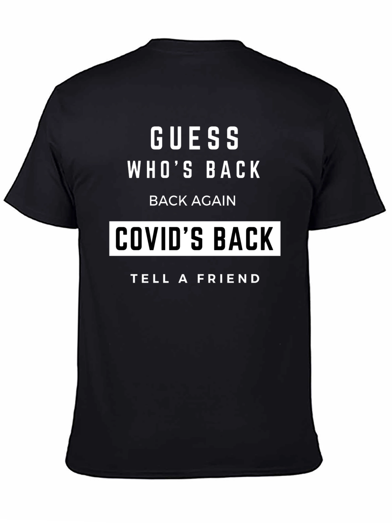 Guess Whos Back COVID T-Shirt