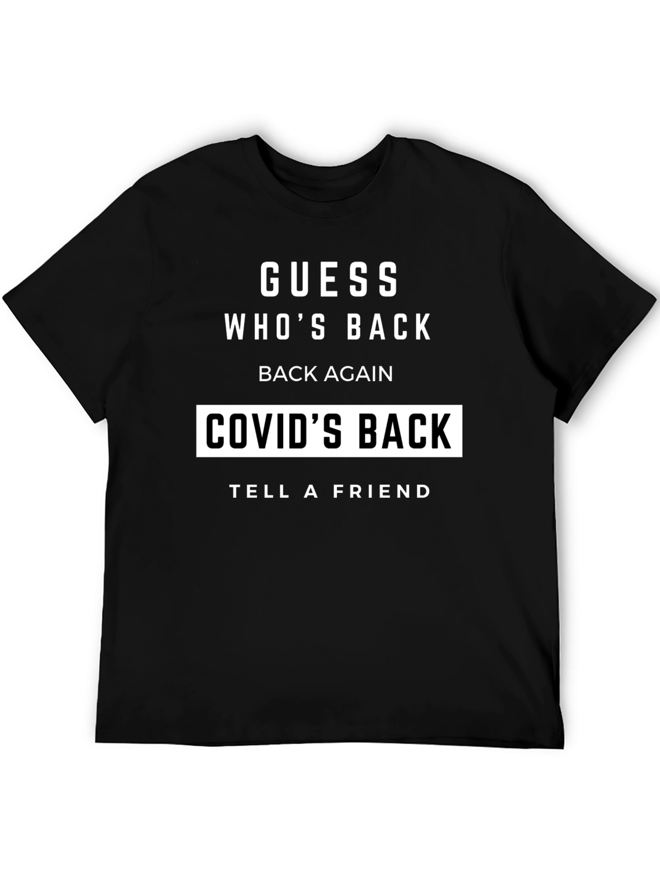 Guess Whos Back COVID T-Shirt