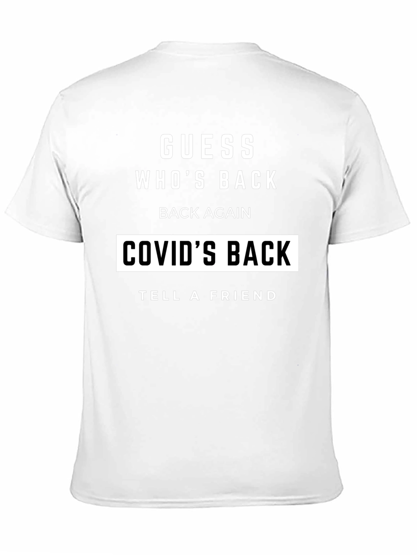 Guess Whos Back COVID T-Shirt