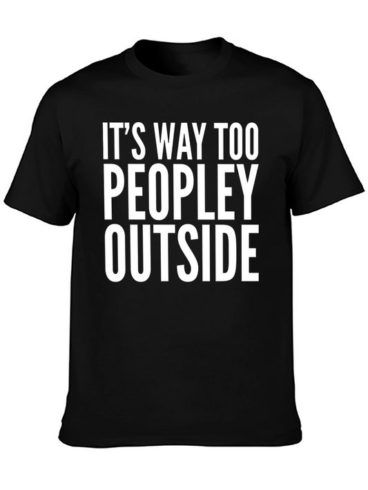 Funny Introvert T-Shirt - Too Peopley Outside Tee