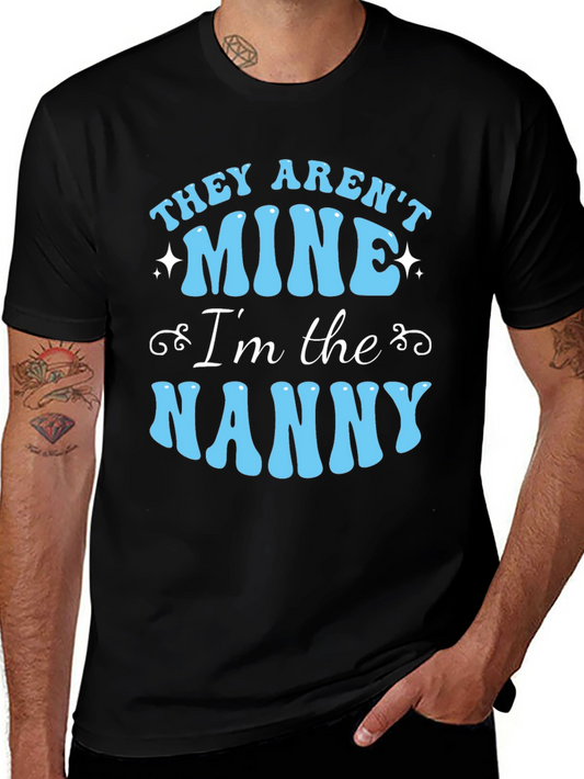 Funny Nanny T-Shirt - They Arent Mine!