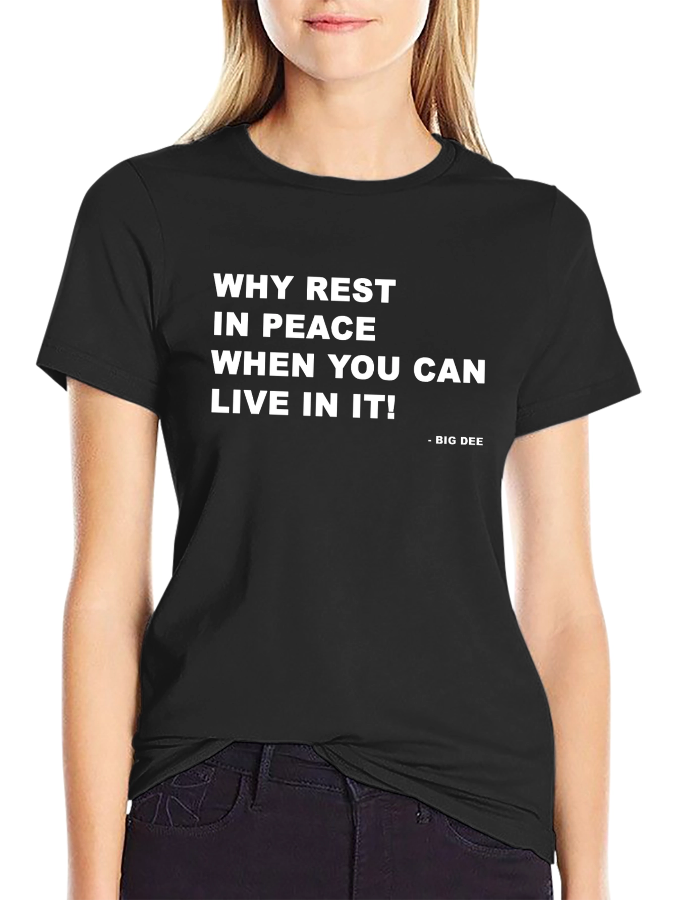 Why Rest in Peace Funny T-Shirt