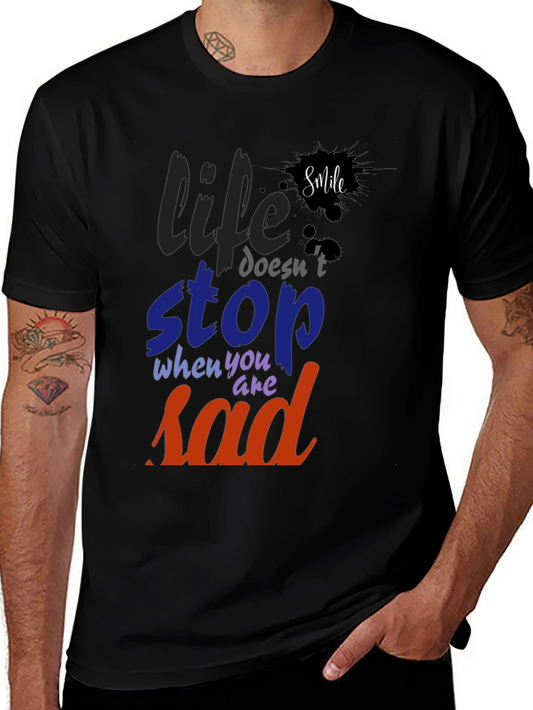 Life Doesnt Stop Sad T-Shirt