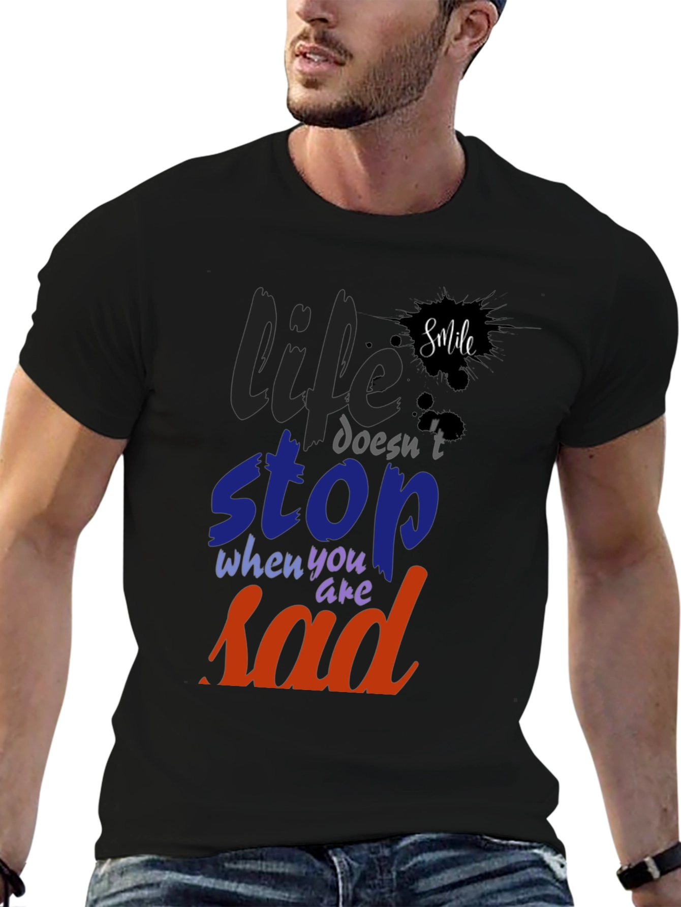 Life Doesnt Stop Sad T-Shirt