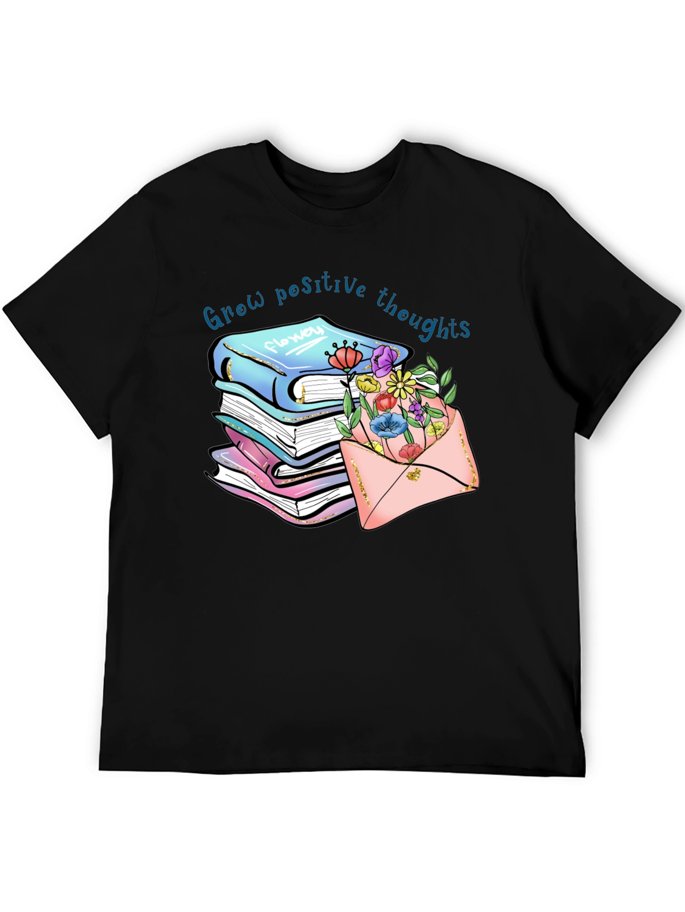 Grow Positive Thoughts T-Shirt
