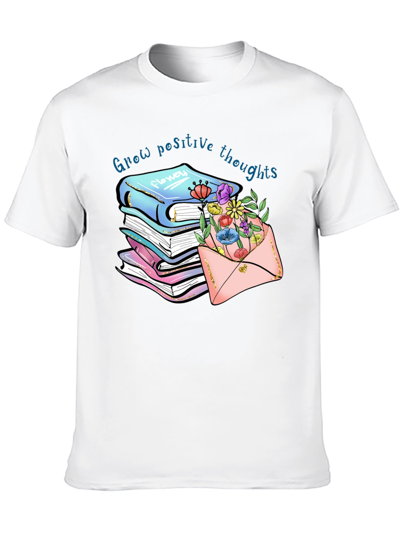 Grow Positive Thoughts T-Shirt