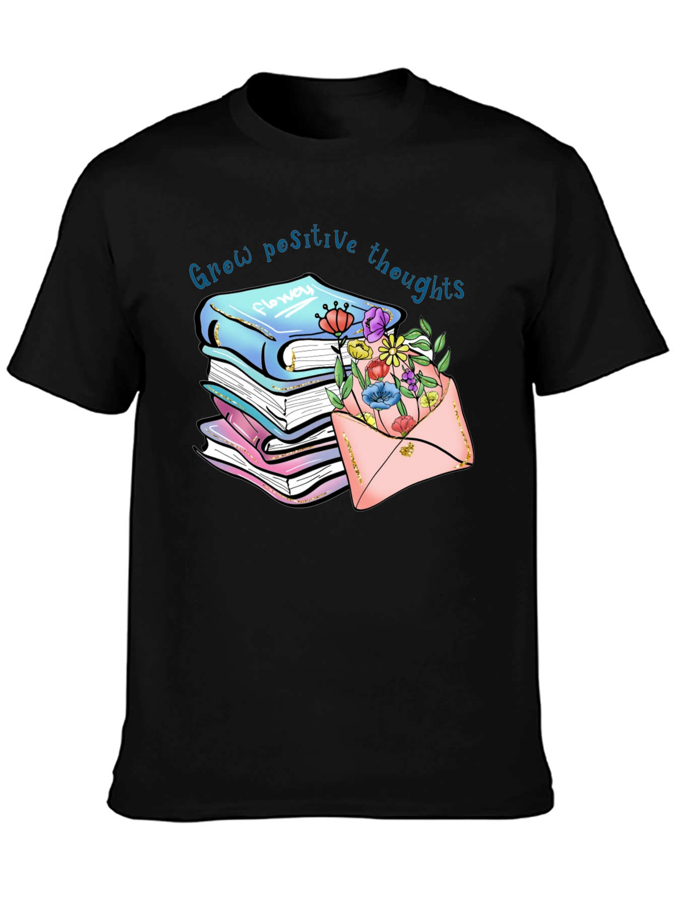 Grow Positive Thoughts T-Shirt
