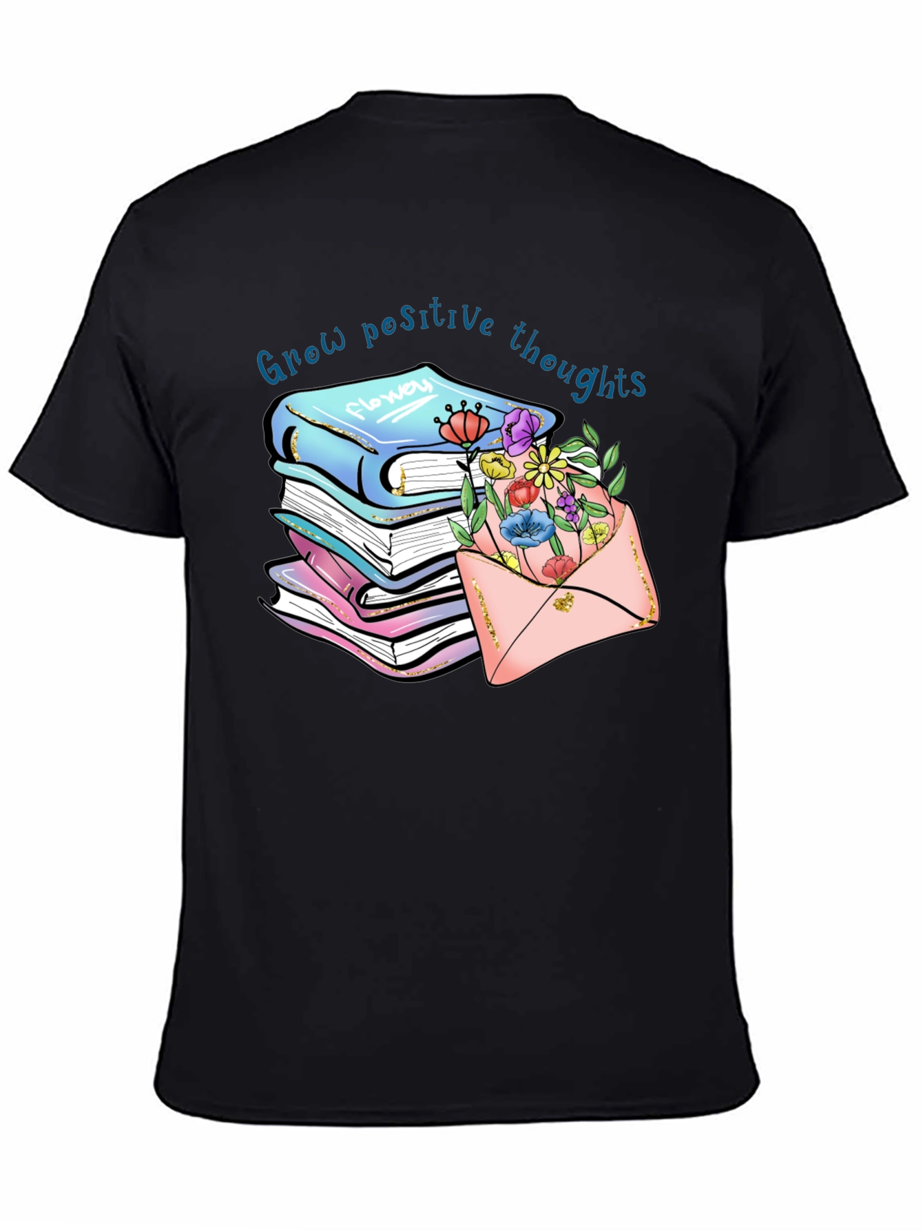 Grow Positive Thoughts T-Shirt