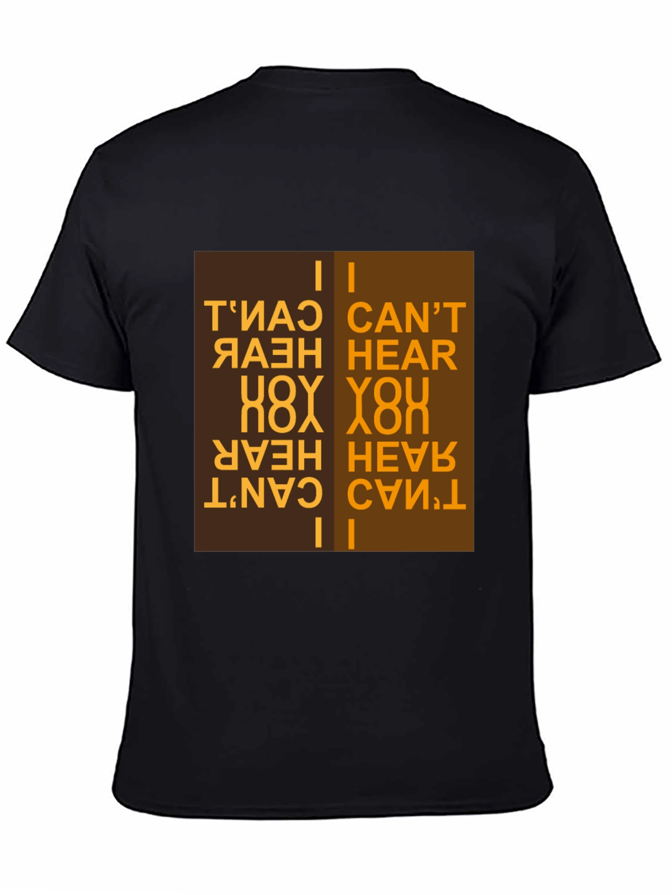 I Cant Hear You T-Shirt Novelty Design