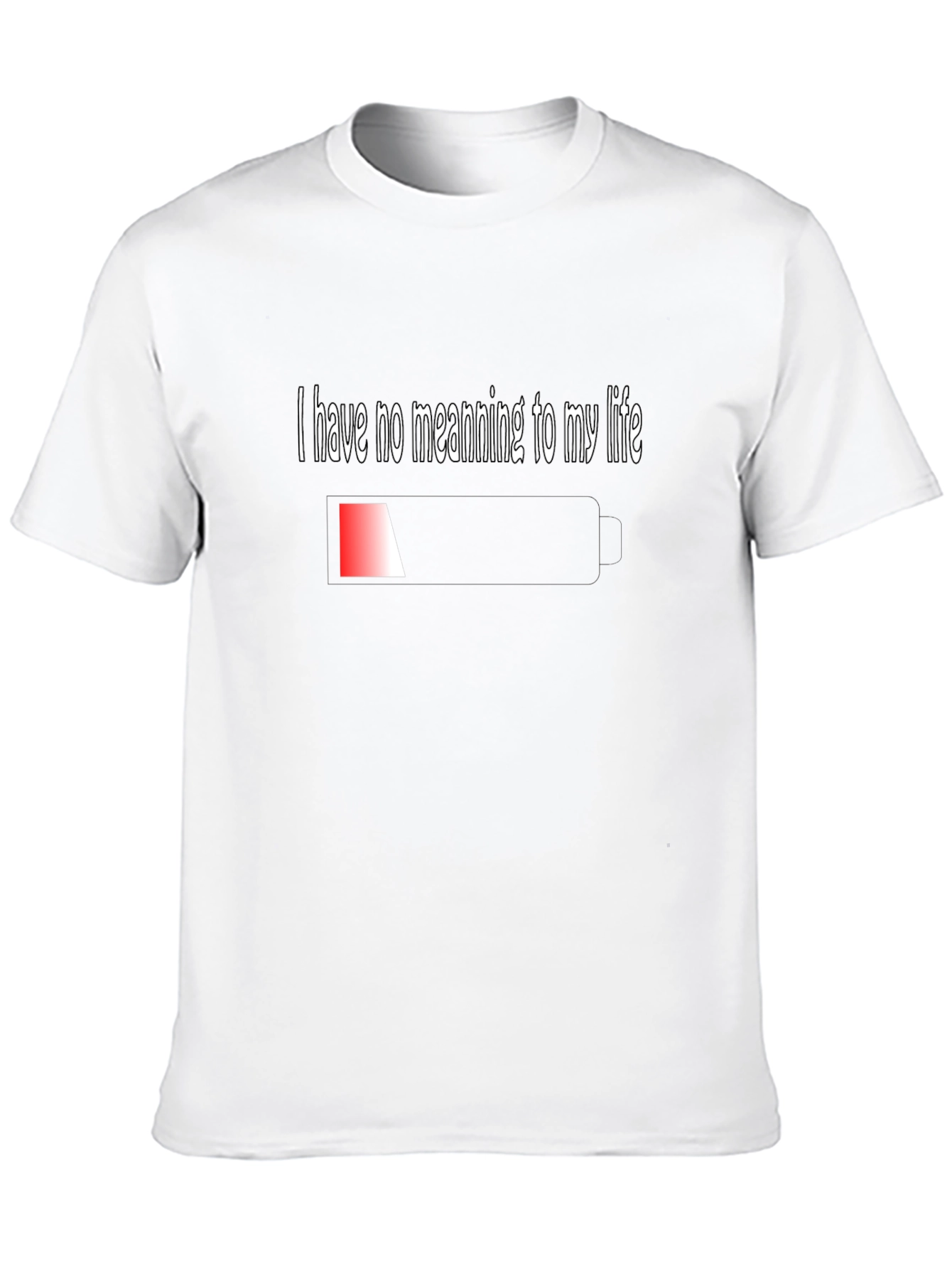 Humorous I Have No Meaning Graphic Tee