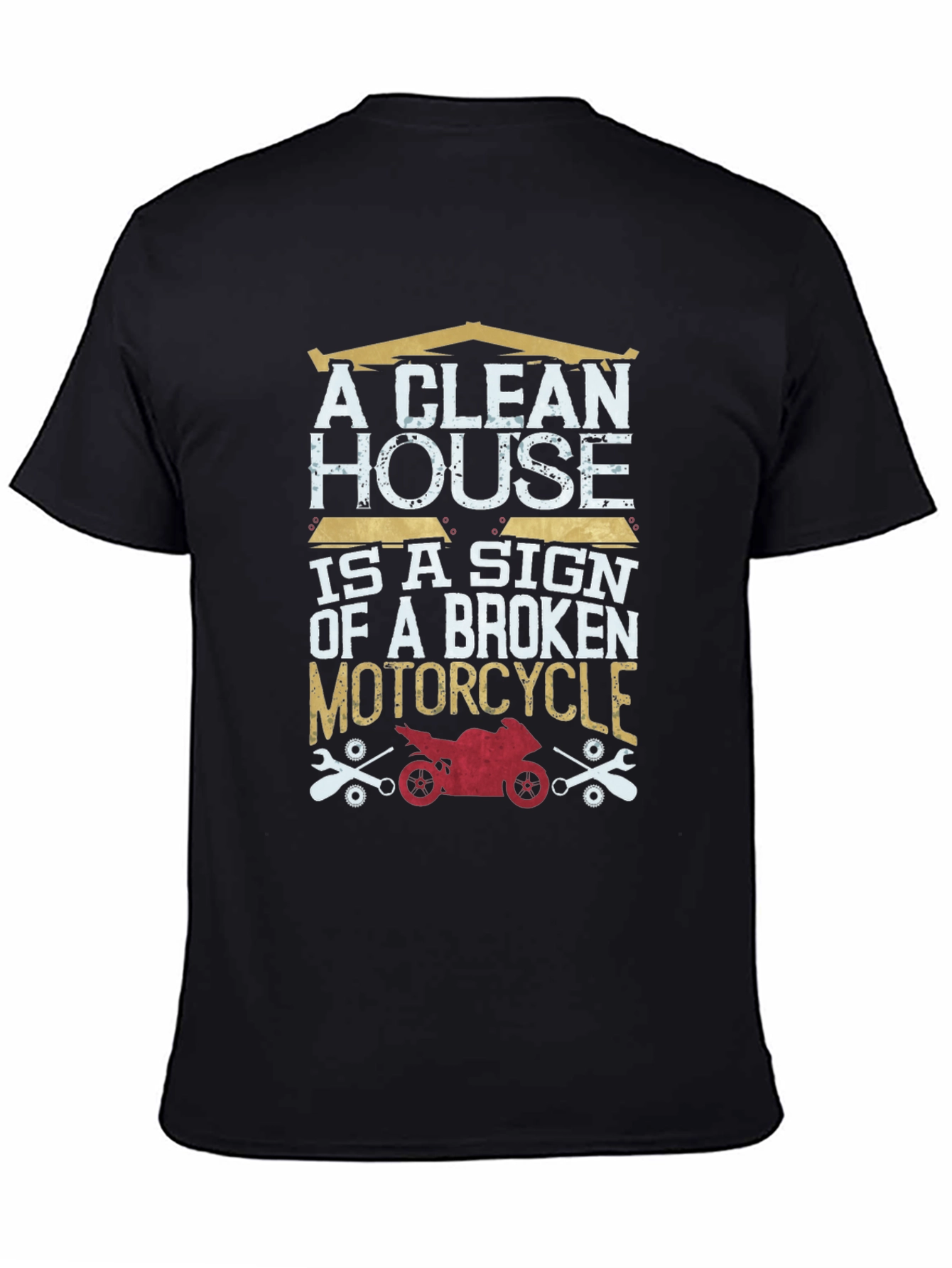 Clean House Broken Motorcycle Graphic T-Shirt