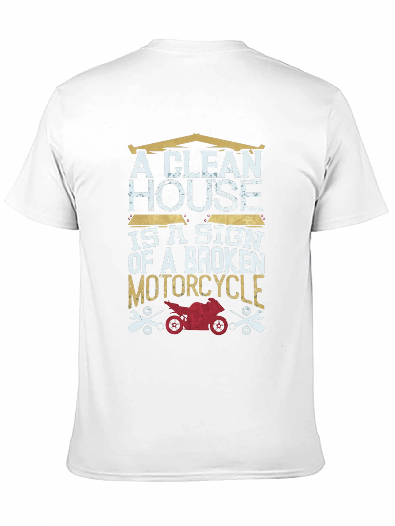 Clean House Broken Motorcycle Graphic T-Shirt