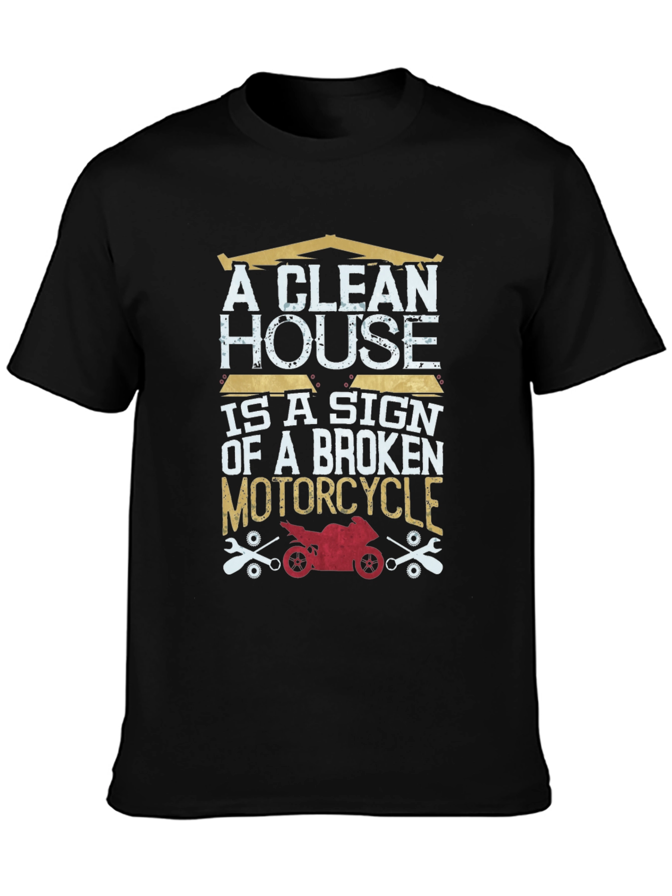Clean House Broken Motorcycle Graphic T-Shirt