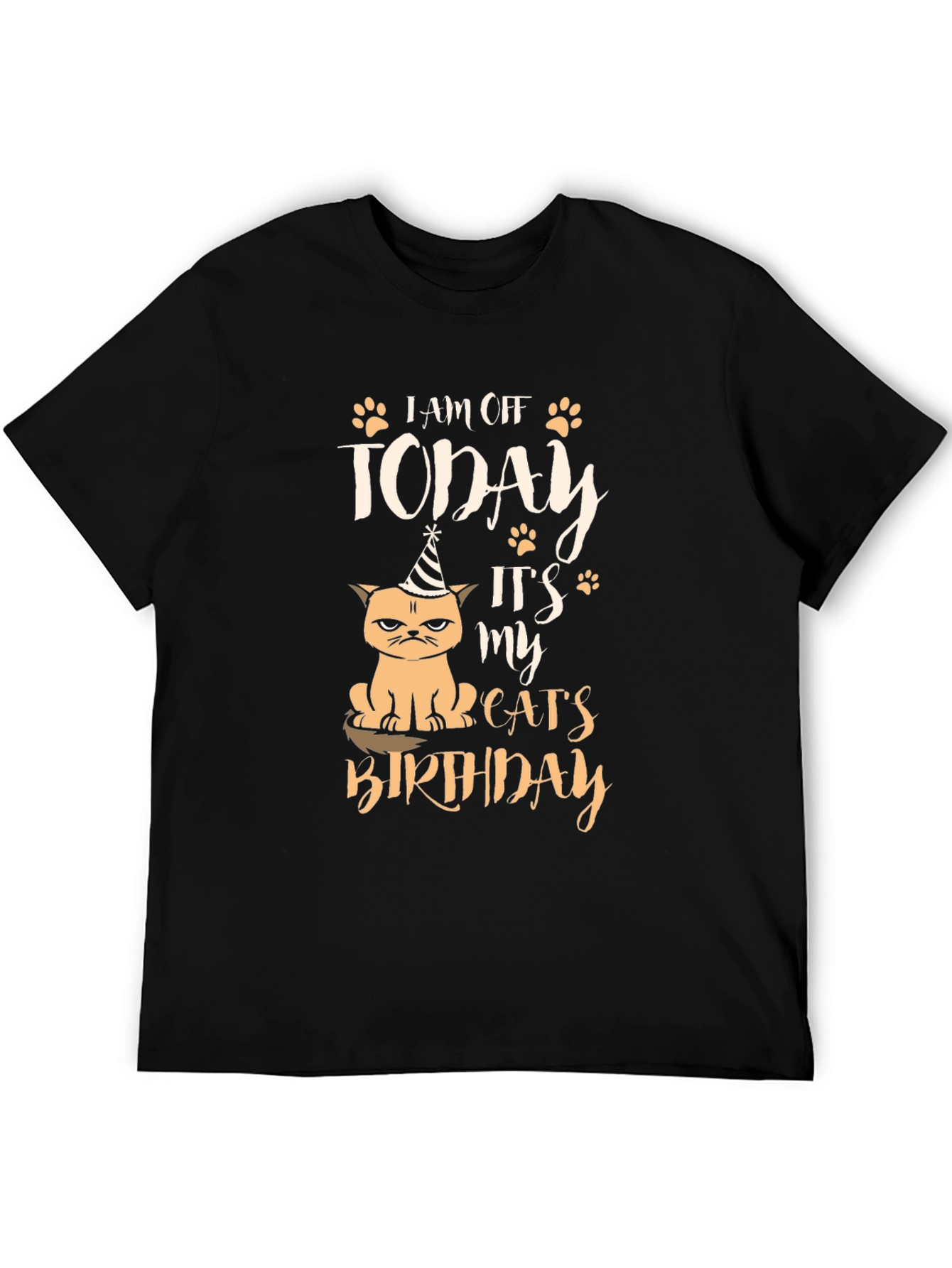 I am Off Today Cat Birthday T-Shirt