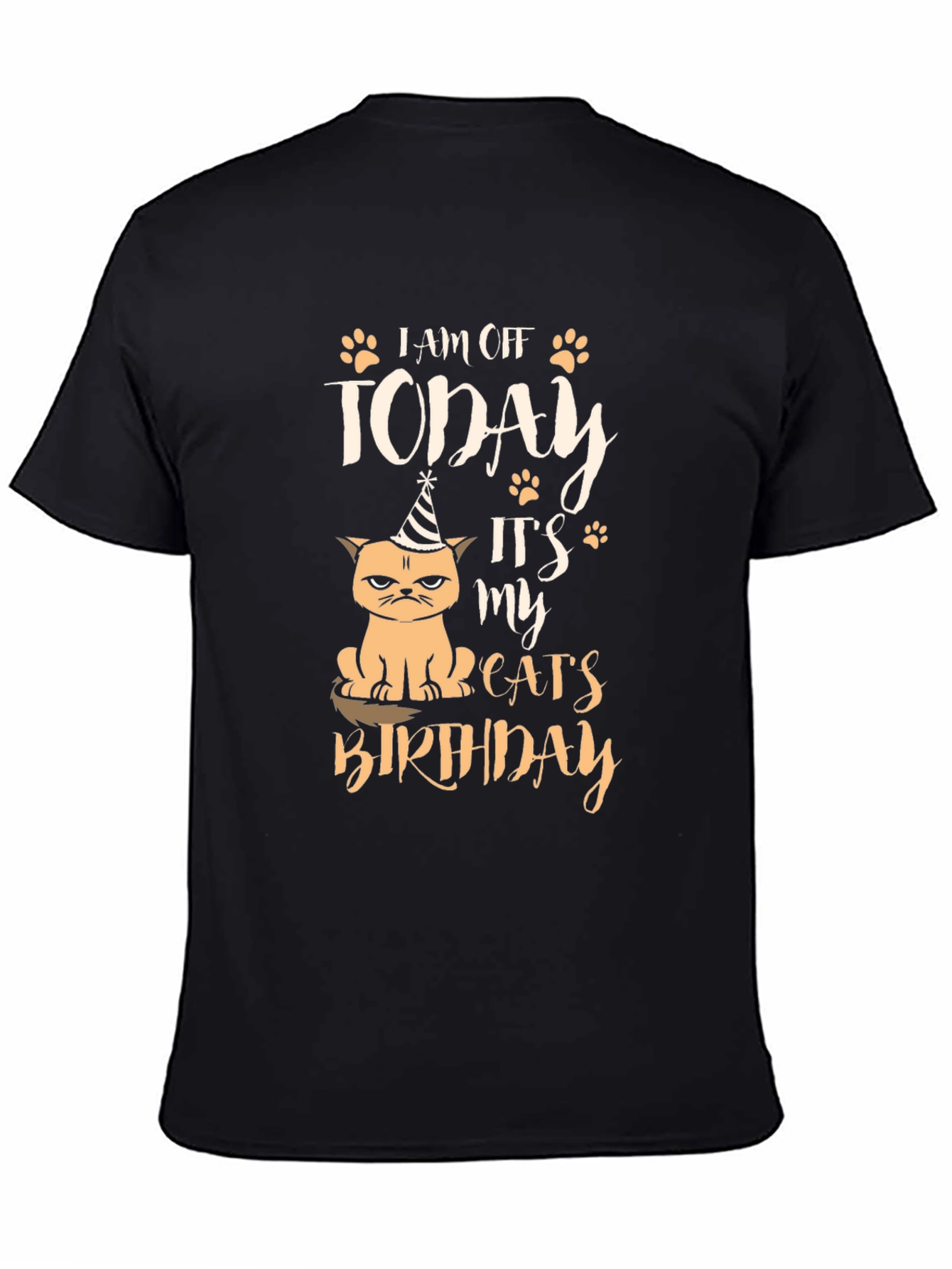 I am Off Today Cat Birthday T-Shirt
