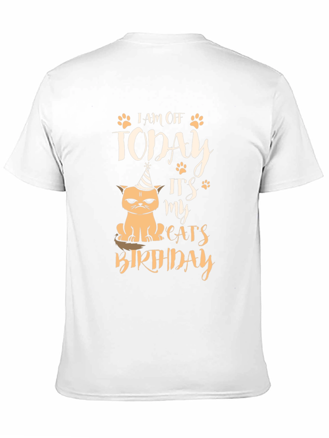 I am Off Today Cat Birthday T-Shirt