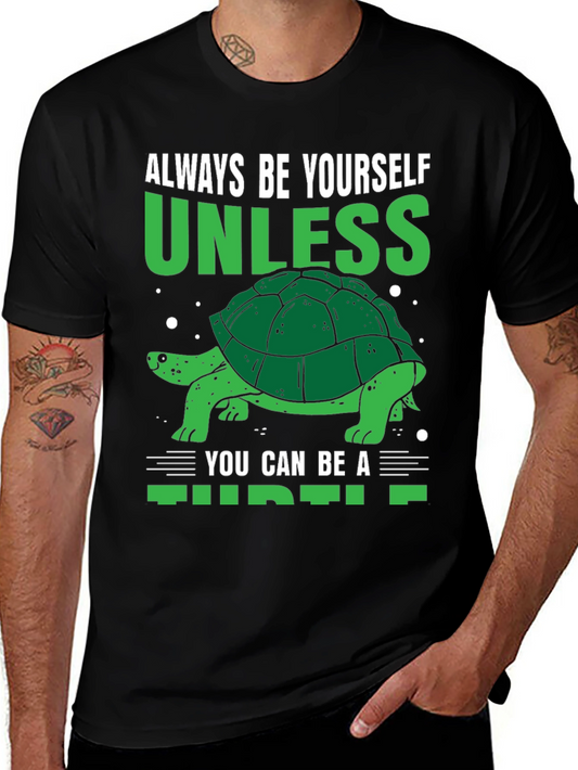 Funny Turtle T-Shirt - Always Be Yourself