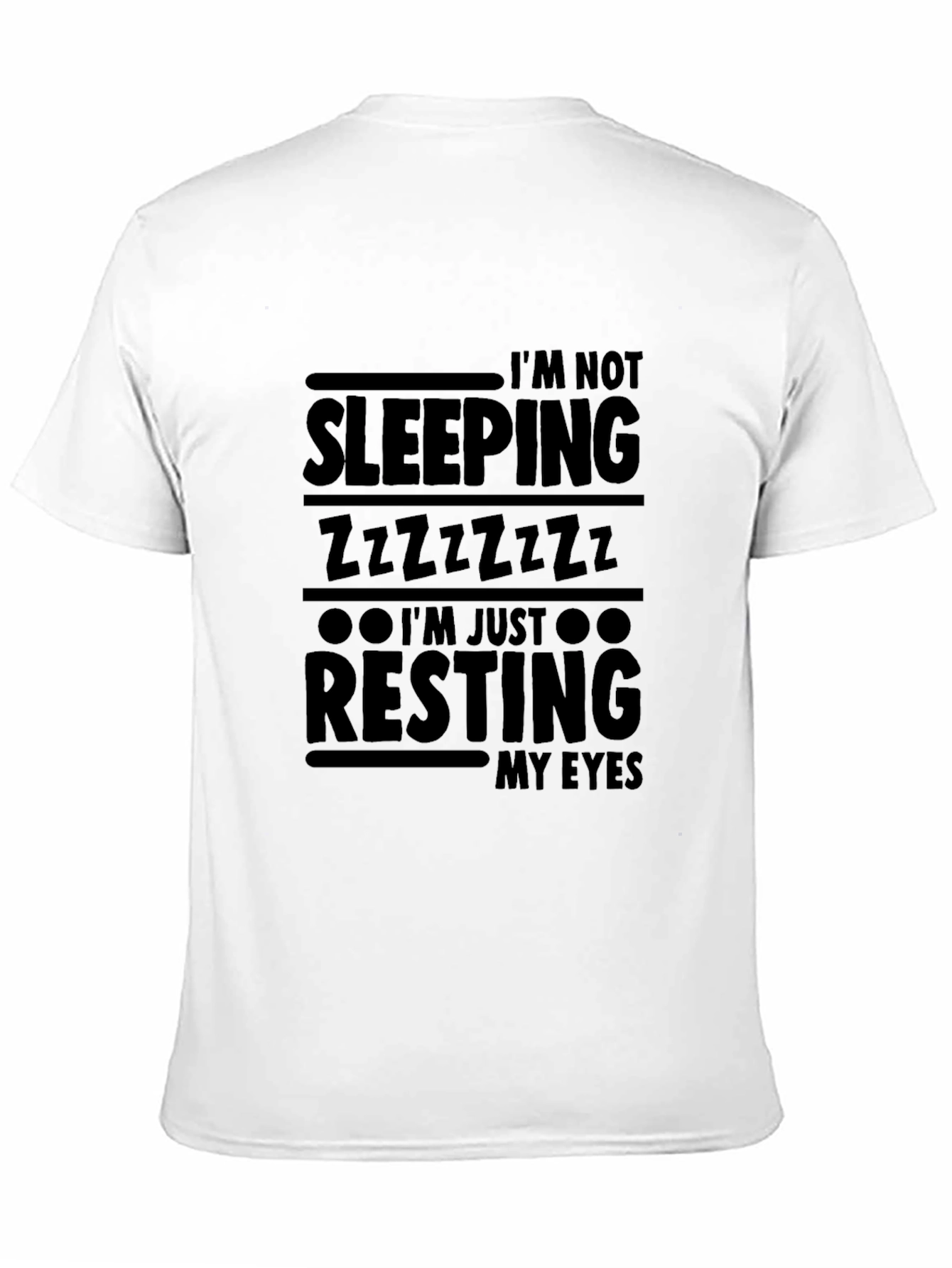 Im Not Sleeping Resting My Eyes Graphic Tee
