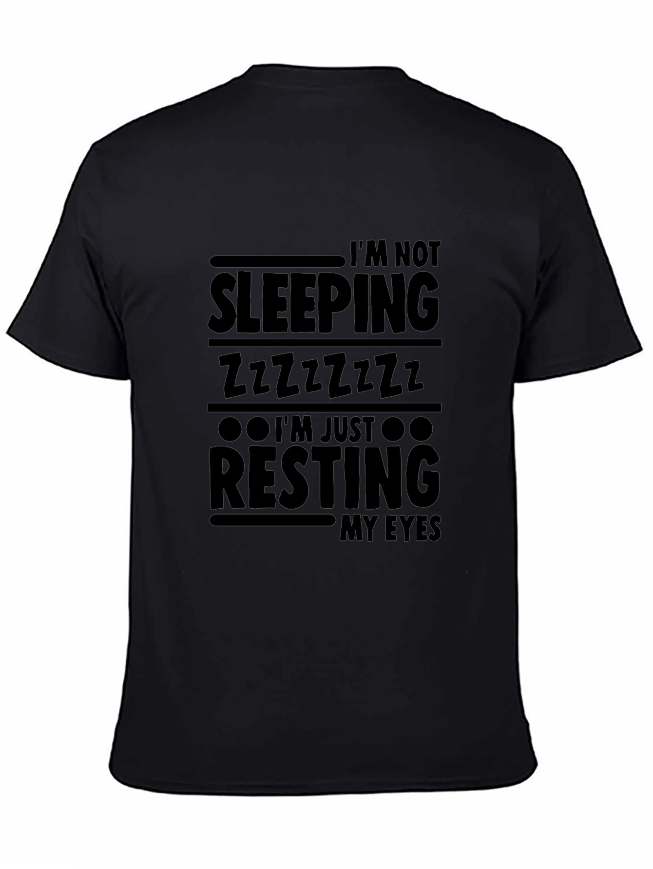 Im Not Sleeping Resting My Eyes Graphic Tee