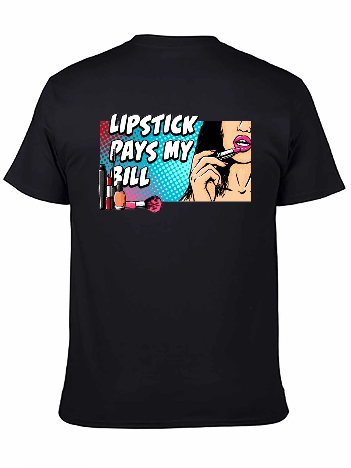 Lipstick Pays My Bill Black Graphic T-Shirt