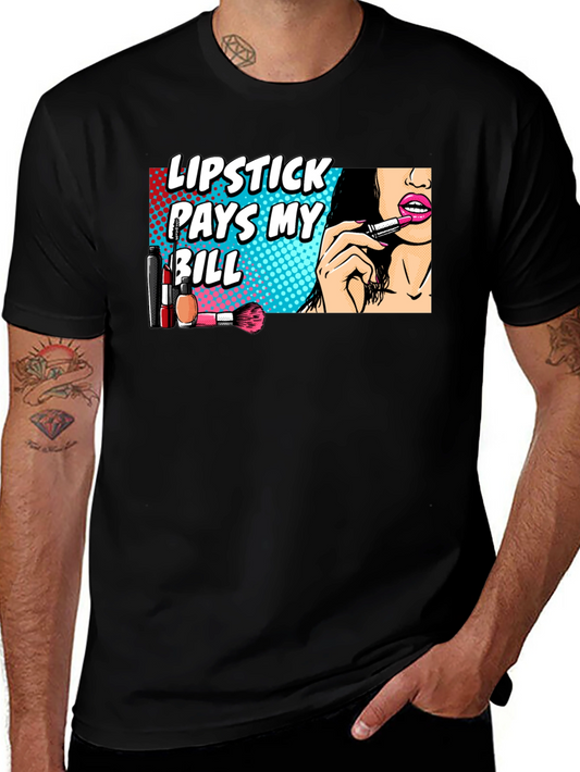 Lipstick Pays My Bill Black Graphic T-Shirt
